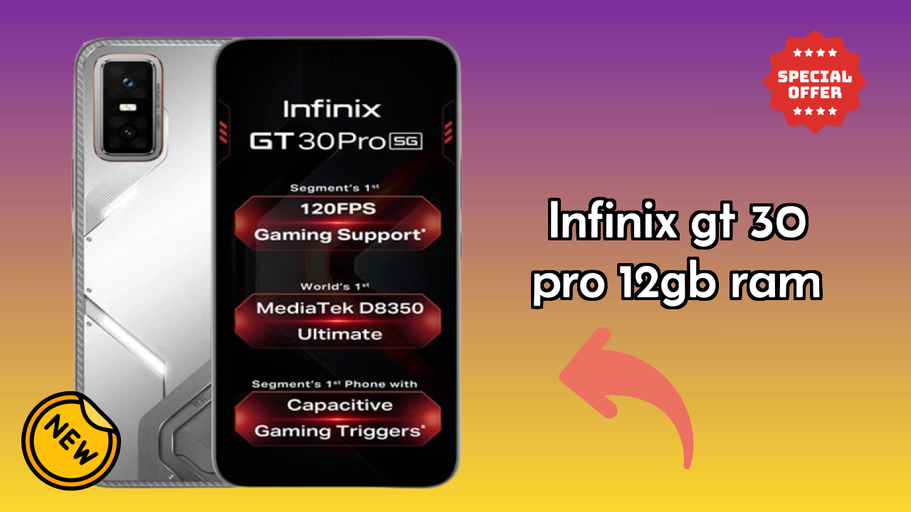 Infinix Infinix GT 30 Pro 12GB RAM - Top Features You Must Know