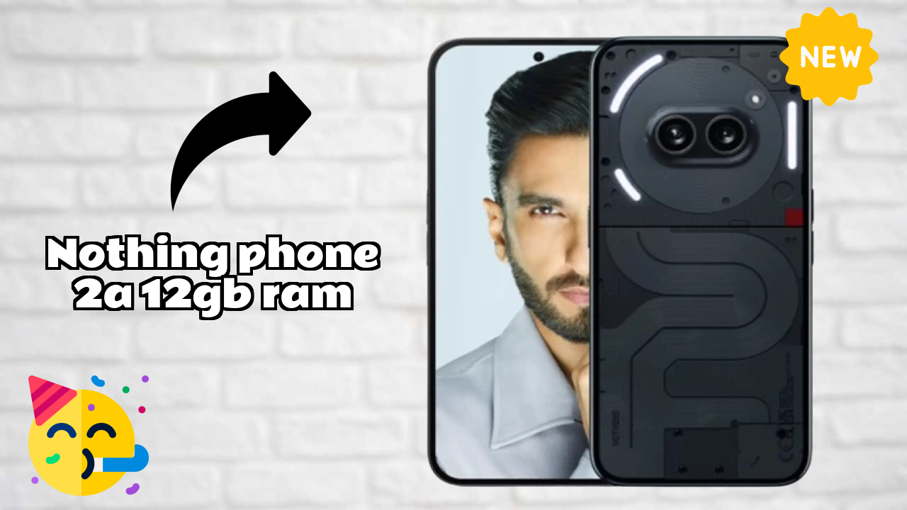 Nothing Phone 2a 12GB RAM Display Quality: Flexible AMOLED Explained