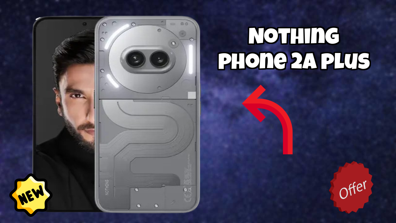 Nothing Phone 2a Plus - Complete Unboxing & First Look Review