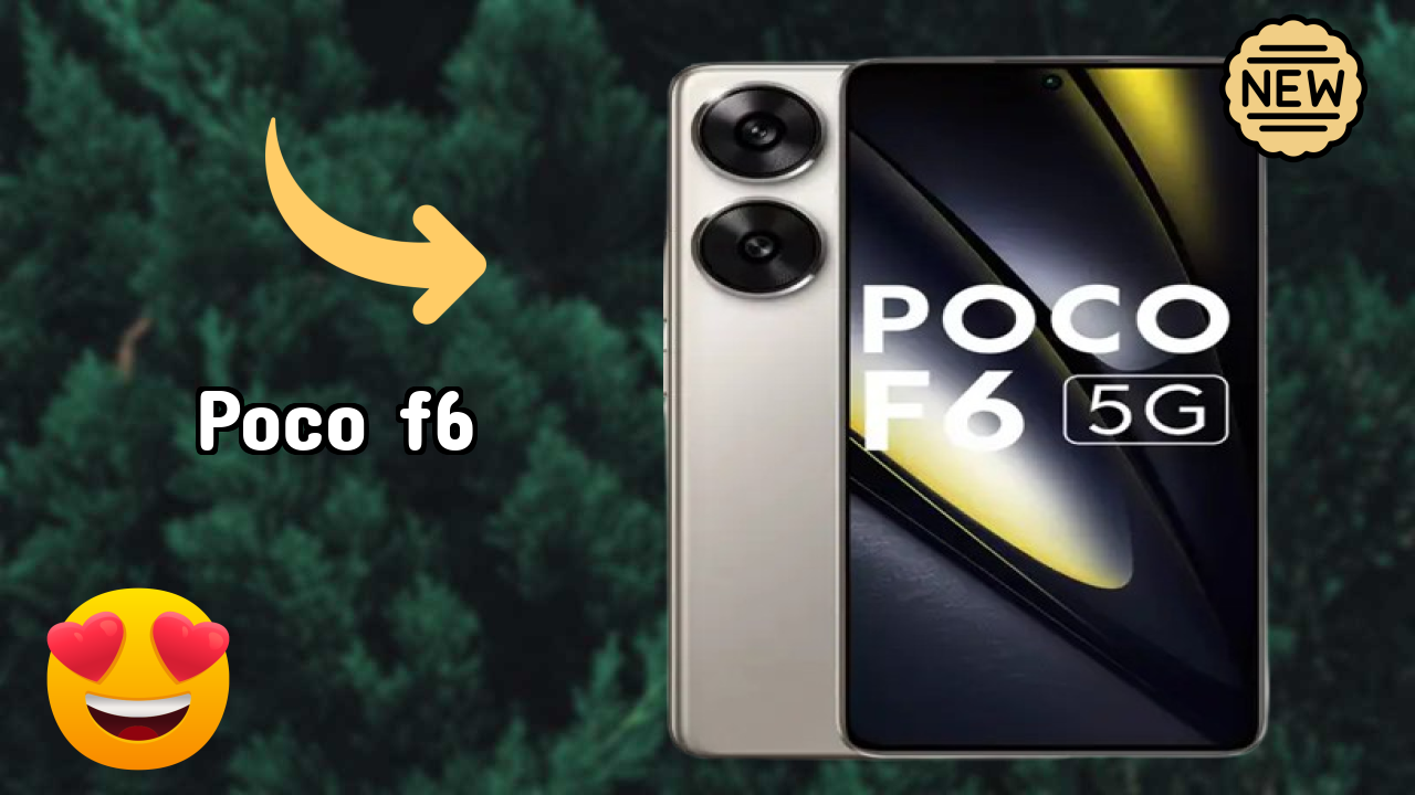 POCO F6 2026: Camera, Bettry and Ram Amazing Perfomance