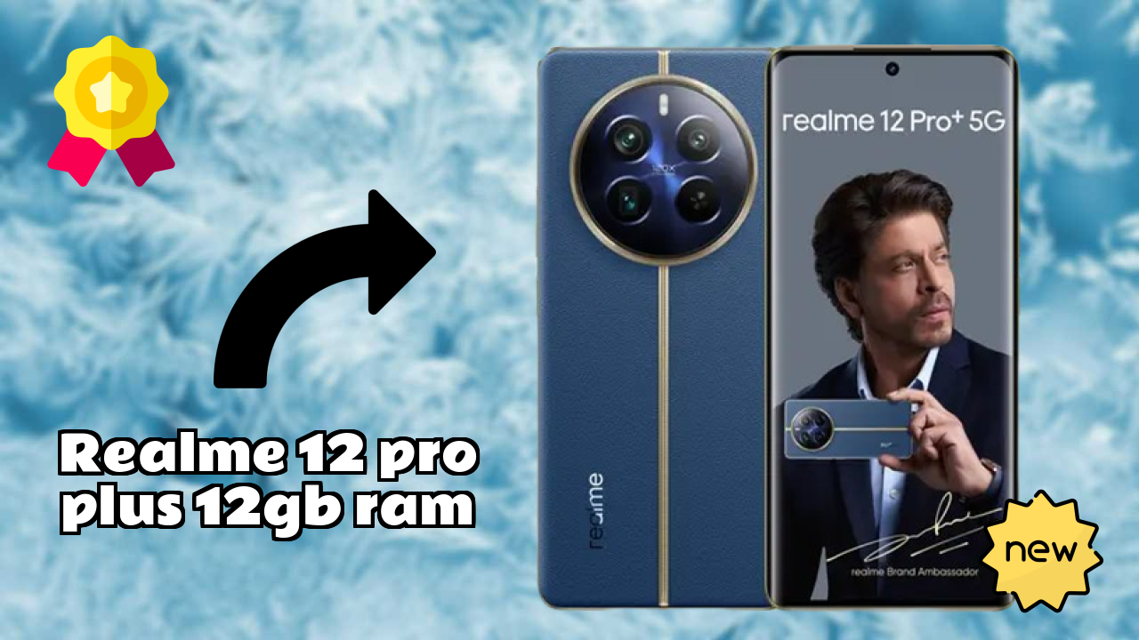 Realme 12 Pro Plus 12GB RAM Price: ₹32,690 - Worth the Investment?