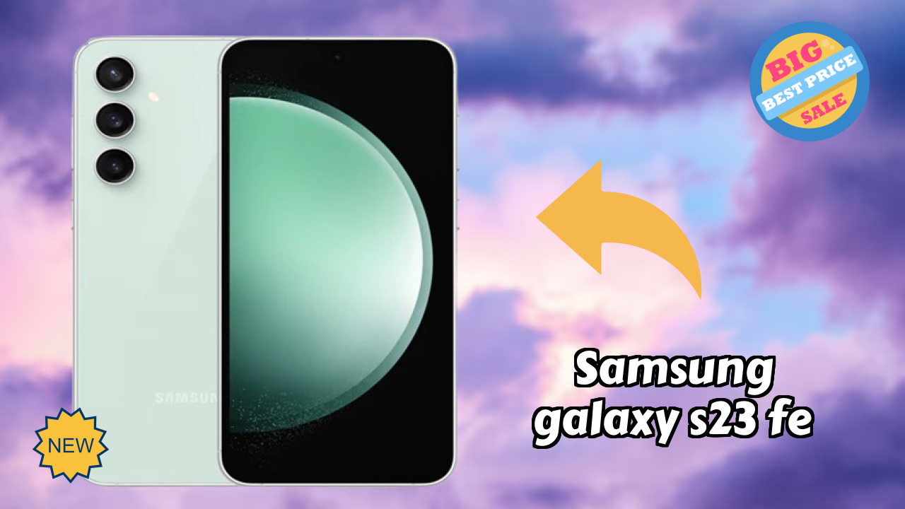 Samsung Galaxy S23 FE Display Quality: Dynamic AMOLED 2x Explained
